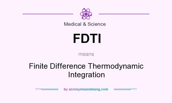 What does FDTI mean? It stands for Finite Difference Thermodynamic Integration