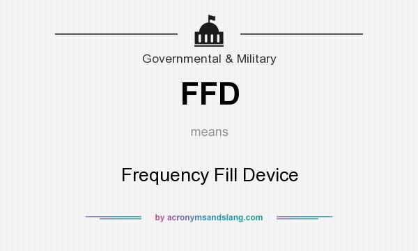 What does FFD mean? It stands for Frequency Fill Device