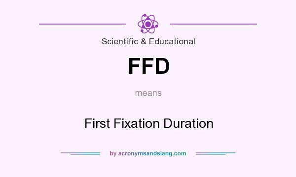 What does FFD mean? It stands for First Fixation Duration