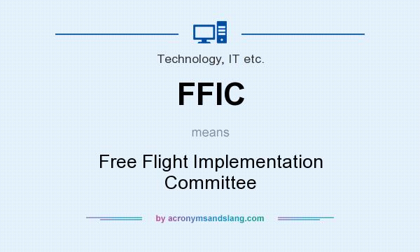 What does FFIC mean? It stands for Free Flight Implementation Committee