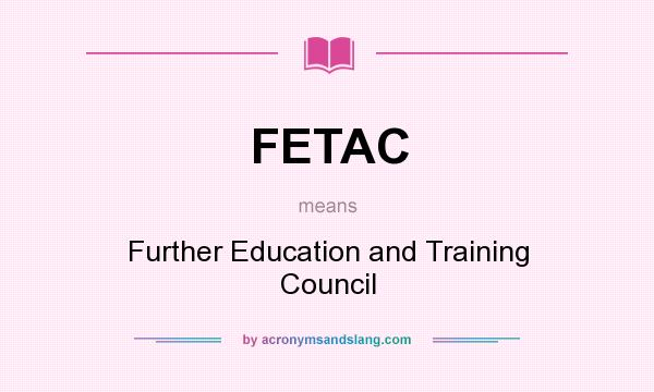What does FETAC mean? It stands for Further Education and Training Council