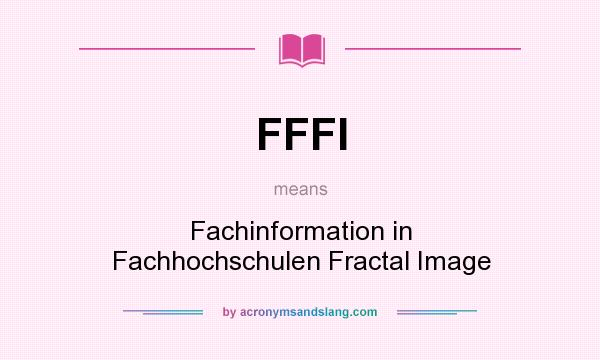 What does FFFI mean? It stands for Fachinformation in Fachhochschulen Fractal Image