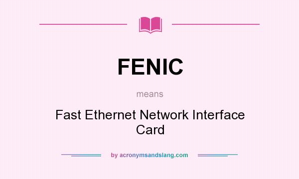 What does FENIC mean? It stands for Fast Ethernet Network Interface Card