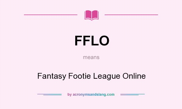 What does FFLO mean? It stands for Fantasy Footie League Online