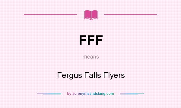 What does FFF mean? It stands for Fergus Falls Flyers