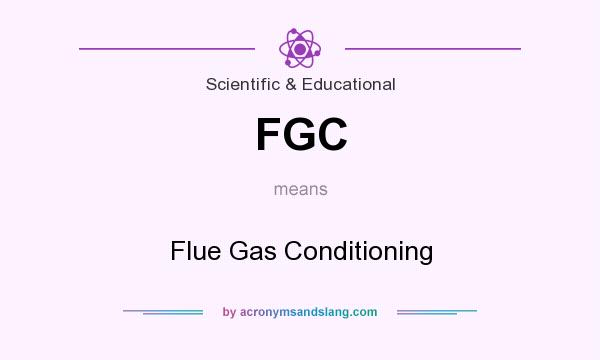 What does FGC mean? It stands for Flue Gas Conditioning