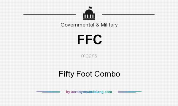 What does FFC mean? It stands for Fifty Foot Combo