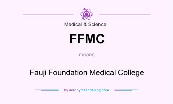 What does FFMC mean? It stands for Fauji Foundation Medical College
