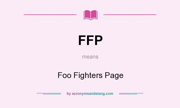 What does FFP mean? It stands for Foo Fighters Page