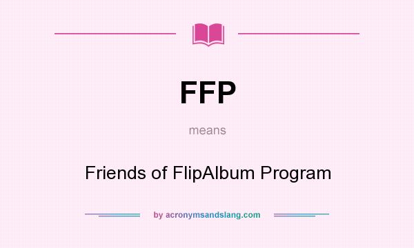 What does FFP mean? It stands for Friends of FlipAlbum Program