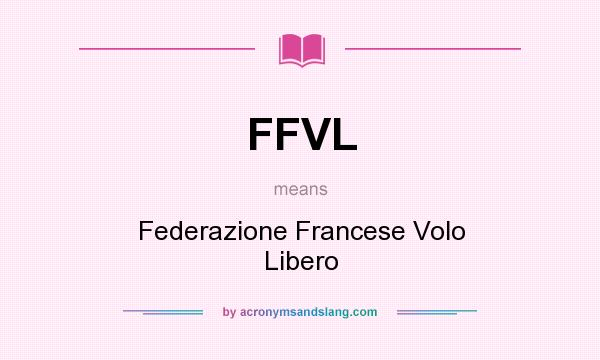 What does FFVL mean? It stands for Federazione Francese Volo Libero
