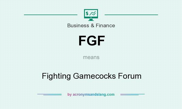What does FGF mean? It stands for Fighting Gamecocks Forum