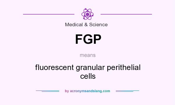What does FGP mean? It stands for fluorescent granular perithelial cells