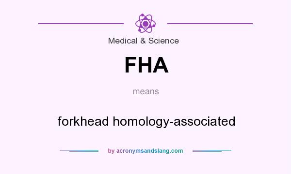 What does FHA mean? It stands for forkhead homology-associated