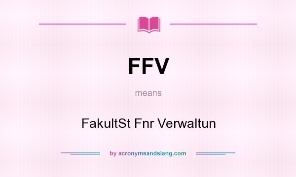 What does FFV mean? It stands for FakultSt Fnr Verwaltun