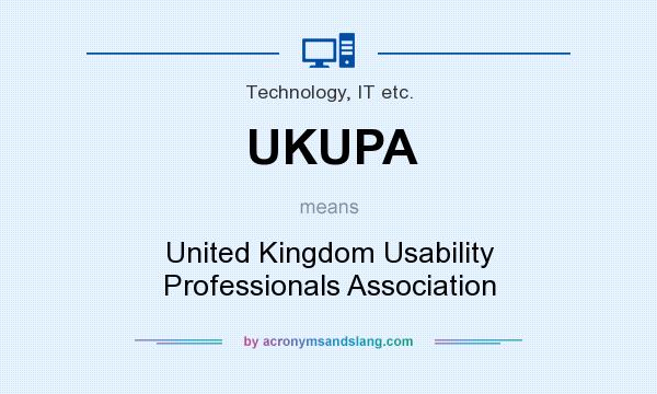 What does UKUPA mean? It stands for United Kingdom Usability Professionals Association