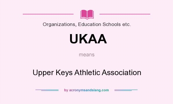What does UKAA mean? It stands for Upper Keys Athletic Association