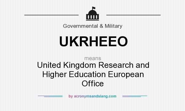 What does UKRHEEO mean? It stands for United Kingdom Research and Higher Education European Office