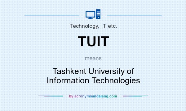 What does TUIT mean? It stands for Tashkent University of Information Technologies