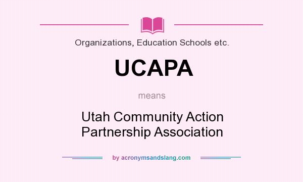 What does UCAPA mean? It stands for Utah Community Action Partnership Association