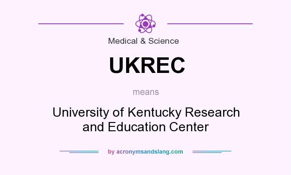 What does UKREC mean? It stands for University of Kentucky Research and Education Center