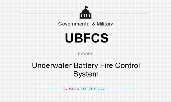 What does UBFCS mean? It stands for Underwater Battery Fire Control System