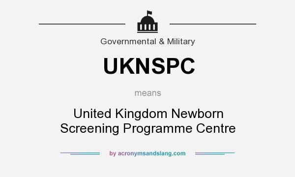 What does UKNSPC mean? It stands for United Kingdom Newborn Screening Programme Centre
