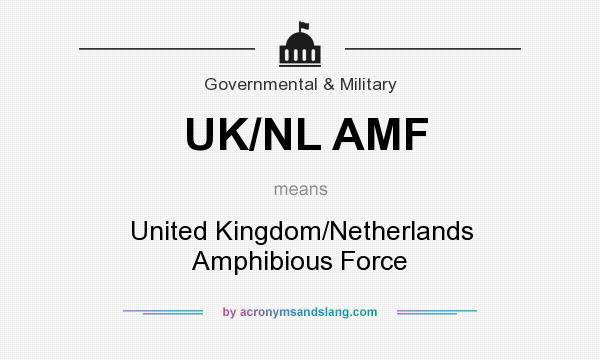 What does UK/NL AMF mean? It stands for United Kingdom/Netherlands Amphibious Force