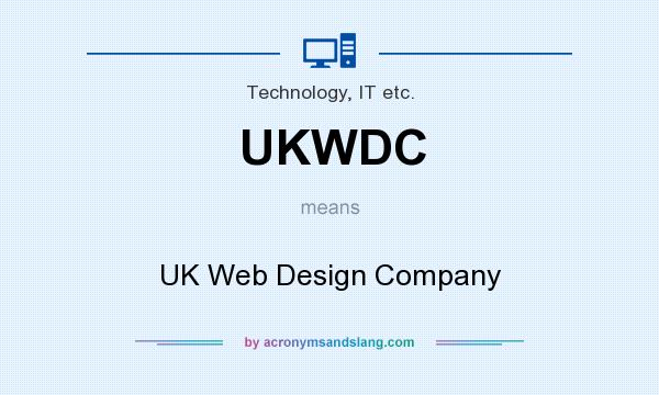What does UKWDC mean? It stands for UK Web Design Company