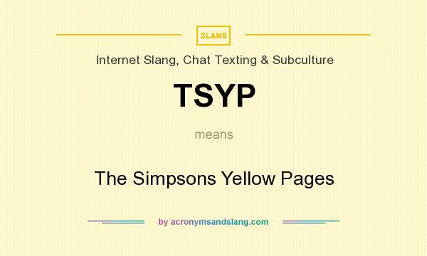 What does TSYP mean? It stands for The Simpsons Yellow Pages