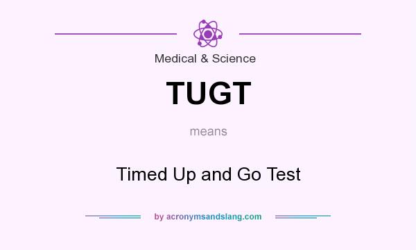 What does TUGT mean? It stands for Timed Up and Go Test