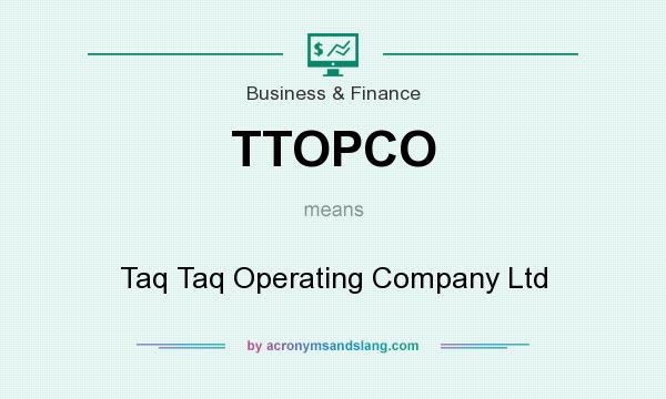 What does TTOPCO mean? It stands for Taq Taq Operating Company Ltd