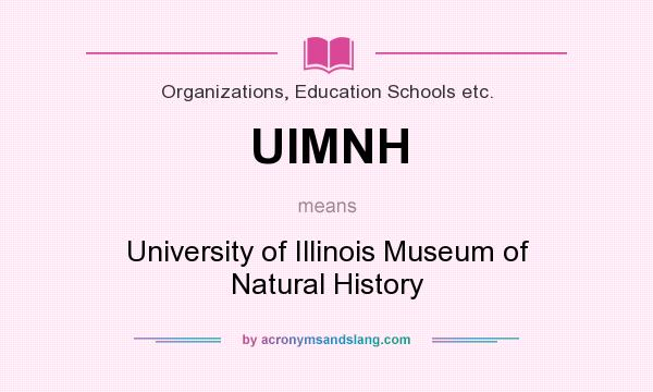 What does UIMNH mean? It stands for University of Illinois Museum of Natural History