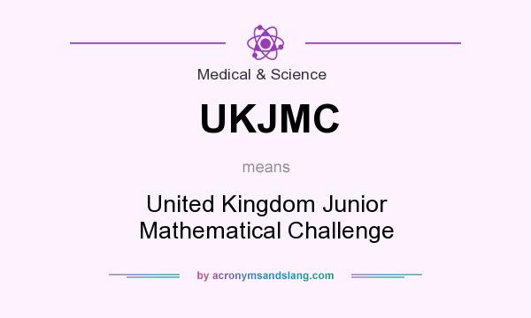 What does UKJMC mean? It stands for United Kingdom Junior Mathematical Challenge