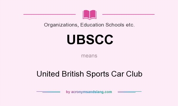 What does UBSCC mean? It stands for United British Sports Car Club