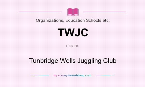 What does TWJC mean? It stands for Tunbridge Wells Juggling Club