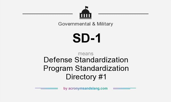 What does SD-1 mean? It stands for Defense Standardization Program Standardization Directory #1