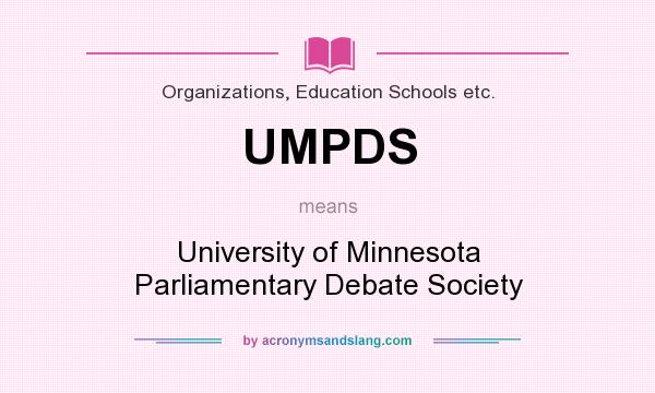 What does UMPDS mean? It stands for University of Minnesota Parliamentary Debate Society