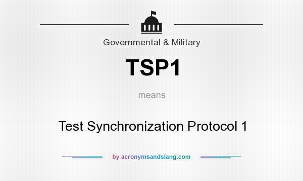 What does TSP1 mean? It stands for Test Synchronization Protocol 1