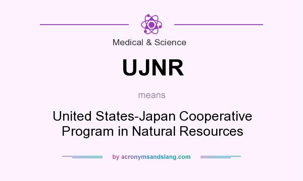 What does UJNR mean? It stands for United States-Japan Cooperative Program in Natural Resources