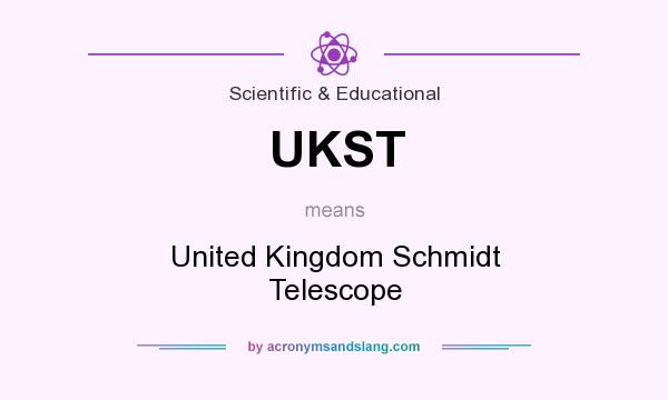 What does UKST mean? It stands for United Kingdom Schmidt Telescope