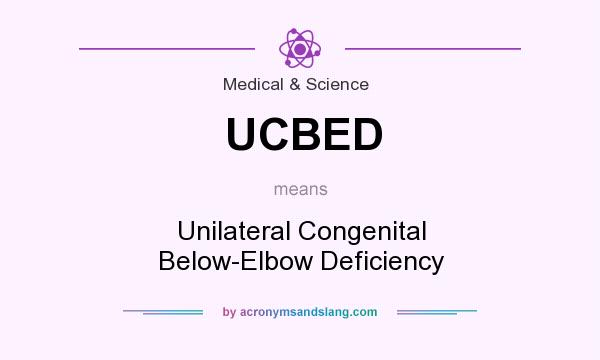 What does UCBED mean? It stands for Unilateral Congenital Below-Elbow Deficiency