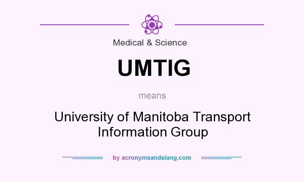 What does UMTIG mean? It stands for University of Manitoba Transport Information Group