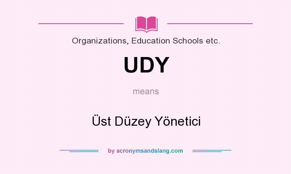 What does UDY mean? It stands for Üst Düzey Yönetici