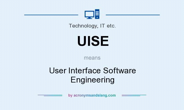 What does UISE mean? It stands for User Interface Software Engineering