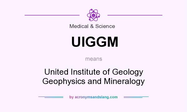 What does UIGGM mean? It stands for United Institute of Geology Geophysics and Mineralogy