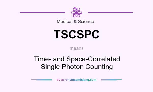 What does TSCSPC mean? It stands for Time- and Space-Correlated Single Photon Counting