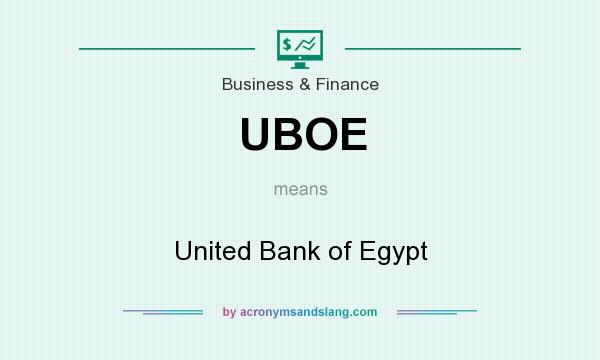 What does UBOE mean? It stands for United Bank of Egypt