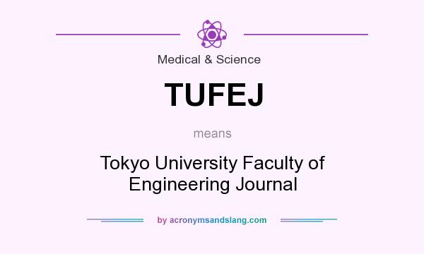 What does TUFEJ mean? It stands for Tokyo University Faculty of Engineering Journal
