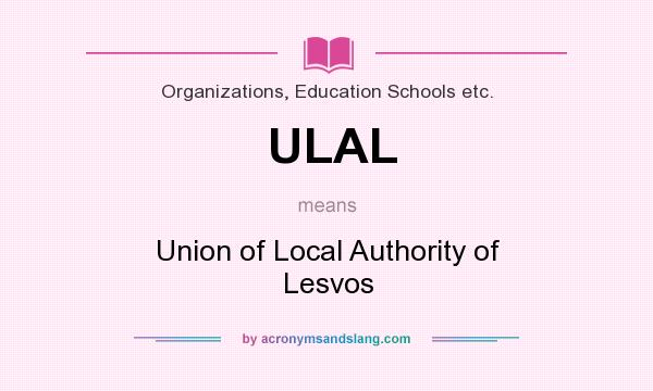 What does ULAL mean? It stands for Union of Local Authority of Lesvos